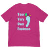 Your Very Own Footman : Premium Tee Shirt :  Colour: Berry : Bella & Canvas 3001