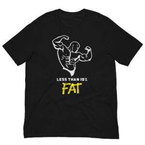 Less Than 15% Fat: Premium Tee Shirt : Colour: Black : Bella & Canvas 3001