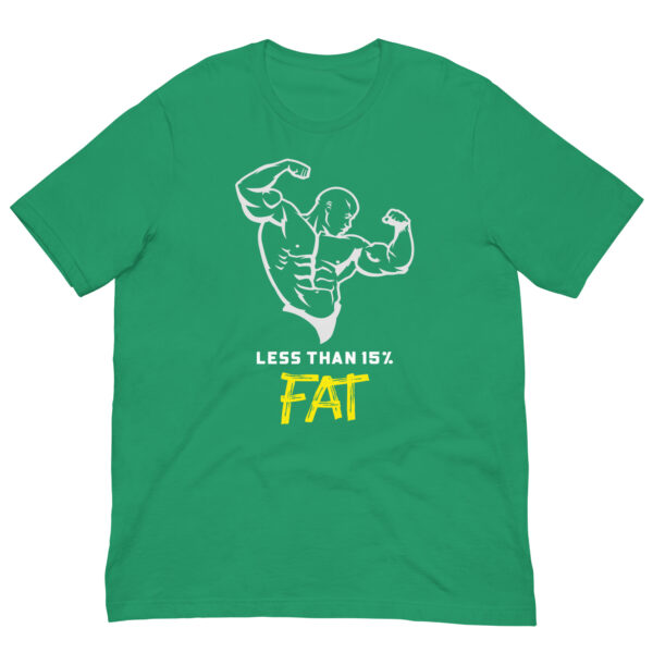 Less Than 15% Fat: Premium Tee Shirt : Colour: Kelly-Green : Bella & Canvas 3001