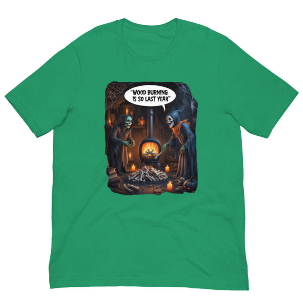 Wood Burning SO Last Year : Halloween : Premium Tee Shirt : Colour: Kelly-Green : Bella & Canvas 3001