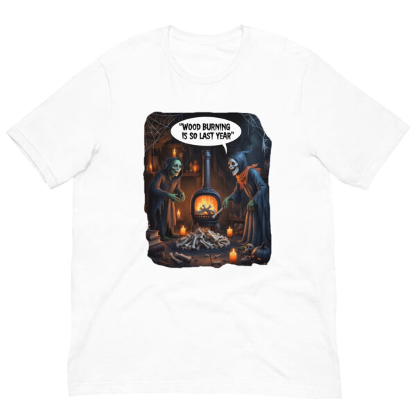 Wood Burning SO Last Year : Halloween : Premium Tee Shirt : Colour: White : Bella & Canvas 3001