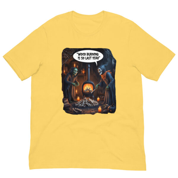 Wood Burning SO Last Year : Halloween : Premium Tee Shirt : Colour: Yellow : Bella & Canvas 3001